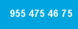 955 475 46 75